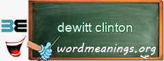 WordMeaning blackboard for dewitt clinton